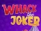 Whack The Joker เกมออนไลน์