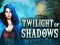 Twilight of Shadows เกมออนไลน์
