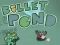 Bullet Pond เกมออนไลน์