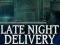 Late Night Delivery เกมออนไลน์