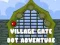 Village Gate Dot Adventure เกมออนไลน์