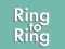 Ring to Ring เกมออนไลน์