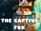 The Captive Fox เกมออนไลน์