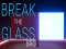 Break the Glass Bro เกมออนไลน์