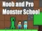 Noob and Pro Monster School เกมออนไลน์