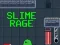 Slime Rage เกมออนไลน์