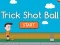 Trick Shot Ball เกมออนไลน์