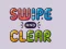 Swipe And Clear เกมออนไลน์