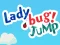 Lady Bug! Jump เกมออนไลน์