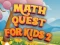 Math Quest For Kids 2 เกมออนไลน์