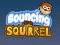 Bouncing Squirrel เกมออนไลน์