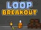 Loop Breakout เกมออนไลน์
