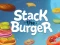Stack The Burger เกมออนไลน์
