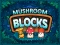 Mushroom blocks เกมออนไลน์