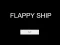 Flappy Ship เกมออนไลน์