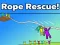 Rope Rescue! เกมออนไลน์