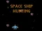 Space Ship Hunting เกมออนไลน์