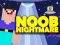 Noob Nightmare Arcade เกมออนไลน์