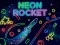 Neon Rocket เกมออนไลน์