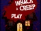 Whack a Creep เกมออนไลน์