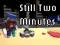 Still Two Minutes เกมออนไลน์