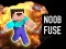 Noob Fuse เกมออนไลน์