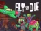 Fly or Die เกมออนไลน์