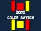 Dot Color Switch เกมออนไลน์