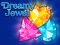 Dreamy Jewel เกมออนไลน์