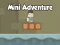 Mini Adventure เกมออนไลน์