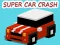 Super Car Crash เกมออนไลน์