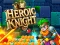 Heroic Knight เกมออนไลน์