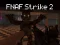 FNAF Strike 2 เกมออนไลน์