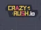 Crazy Rush.io เกมออนไลน์