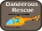 Dangerous Rescue เกมออนไลน์