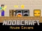 Noobcraft House Escape เกมออนไลน์