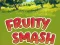 Fruity Smash เกมออนไลน์