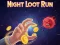 Night Loot Run เกมออนไลน์