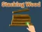 Stacking Wood เกมออนไลน์