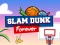 Slam Dunk Forever เกมออนไลน์