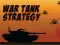 War Tank Strategy เกมออนไลน์