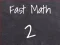 Fast Math 2 เกมออนไลน์