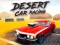 Desert Car Racing เกมออนไลน์