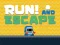 Run! And Escape เกมออนไลน์