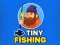 Tiny Fishing เกมออนไลน์