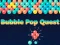 Bubble Pop Quest เกมออนไลน์