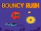 Bouncy Rush เกมออนไลน์
