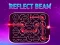 Reflect Beam เกมออนไลน์