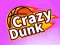 Crazy Dunk เกมออนไลน์