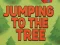 Jumping To The Tree เกมออนไลน์